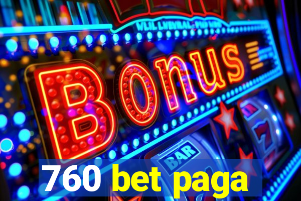 760 bet paga